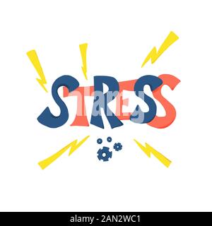 Stress concept. Stylized text and symbols of fatigue isolated on white background. Lettering and tiredness signs. Vector flat illustration. Stock Vector