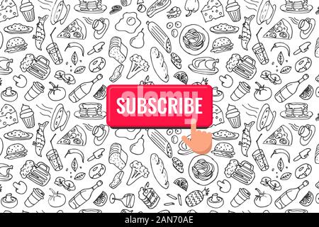 Red button subscribe with press hand cursor click on hand drawn food cookery sketch doodle pattern. Subscribtion to blogger streaming social media channel. Newsletter content send vector illustration Stock Vector