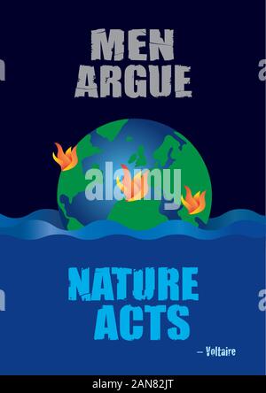 Climate change vector poster saying Men Argue Nature Acts. A quotation by Voltaire. Flooding, fires and Pollution problem. Ecology and global warming Stock Vector