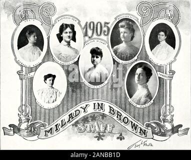 Milady in Brown 1905 . E-ditorial Staff Milady in Brown ELIZAIJETH E. ROSS, Editor-in-Chief EDITH WARRINER, Assistant EditorCOKNELIA BASS. Setrctay-y JULIA HUNTER, Treasure ANNA MAY HEFLIN, Business Manager CHRISTINE CLARK, Assistant Secretary ETHEL RICHARDSON Assistant Tre Literary Cor MALLIE WILSON, CliairmanMABEL HARRIS LOUISE McKEE HELEN MATTHEWS ANNE WARNER Humoi MARGARETMARY HUEY LAURA GREEN Committee ;II1S(IN, Chairman()LIIA BROWN REBEKAH BENTON Y. W. C. A. Committee LOUISE NEWCO.MB. Chairman CALLIE SIMPSONBLANCHE DATDSON LUCILE LAMB Athletic Committee CHRISTINE SCHOTT, CliairmanJANE Stock Photo