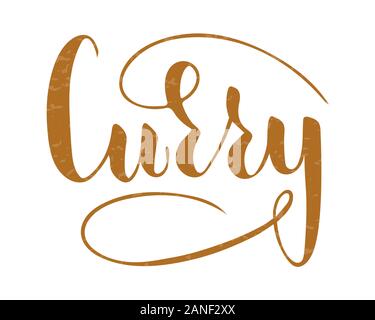 Vector hand written curry text isolated on white background. Kitchen healthy herbs and spices for cooking. Script brushpen lettering with flourishes. Stock Vector