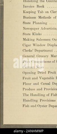Canadian grocer October-December 1913 . Displays of Fall Selling Lines 92 Delivering by Auto 93 Prize Winning Christmas Windows 94—97 Immense Canned Goods Display 98 How Other Grocers Do Things 99 Sanitation in the Grocery Store 100 Building Up Coffee Trade 101 Methods of Merchants from Coast to Coast : 102—110 Departmentalizing a General Store Ill—113 Systems for Keeping Track of Business 114 Handling the Counter Checks. 115 Invoice Book 116 Keeping Tab on Clerks Work 117 Business Methods of Barnsdale Trading Co 118—122 Store Planning 123 Newspaper Advertising 124—127 Store Kinks ? 128 Making Stock Photo