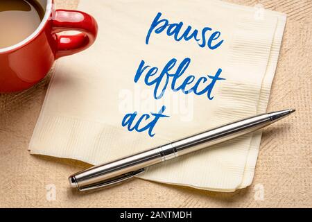 pause, reflect, act concept - inspirational handwriting on a napkin with coffee, business and personal development concept Stock Photo