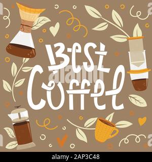 Sloppy coffee lettering - Best coffee. Creative phrase with Alternative methods of brewing coffe. Stock Vector