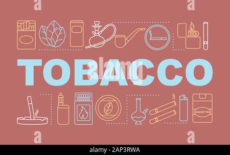 Tobacco word concepts banner. Nicotine-containing goods industry. Products  for smokers. Presentation, website. Isolated lettering typography idea with  Stock Vector Image & Art