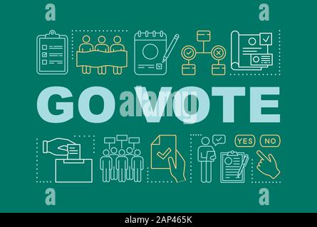 Go vote word concepts banner. Holding presidential elections. Voter turnout. Citizens ballot. Presentation, website. Isolated lettering typography ide Stock Vector