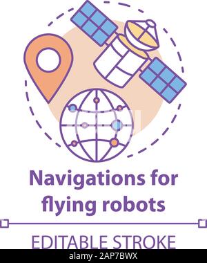 Navigations for flying robots concept icon. Satellites idea thin line illustration. GPRS for drones, robotic devices. Directions from space. Vector is Stock Vector