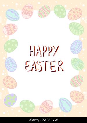 Happy easter vertical postcard with paschal eggs. Vector pastel holidays background. Scrapbooking frame. Hand drawn lettering. Invitation, banner, car Stock Vector
