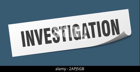investigation sticker. investigation square sign. investigation. peeler Stock Vector