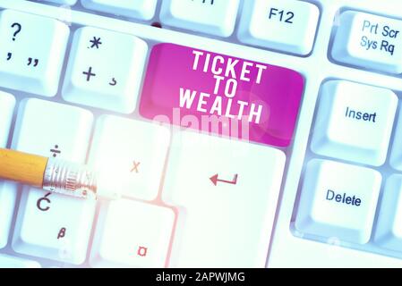 Handwriting text writing Ticket To Wealth. Conceptual photo Wheel of fortune Passage to Successful and brighter future White pc keyboard with empty no Stock Photo