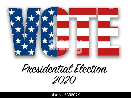 The word VOTE with USA flag and stars and stripes inside the letters and the text Presidential Election 2020 on white background. Stock Photo