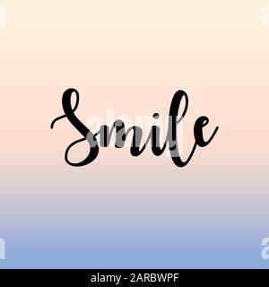 Smile. Inspirational lettering. vector illustration Stock Vector