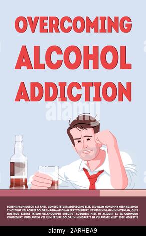 Overcoming alcohol addiction poster vector template. Assistance to addicts. Brochure, cover, booklet page concept design with flat illustrations. Adve Stock Vector