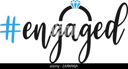 Engaged ring quote lettering typography. Engaged Stock Vector