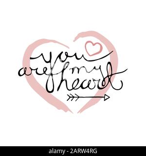 Hand drawn lettering for Valentines Day greeting card. You are my heart. Love quote text on background of sketched pink heart. Calligraphy writing for romantic design. Vector illustration in EPS8. Stock Vector