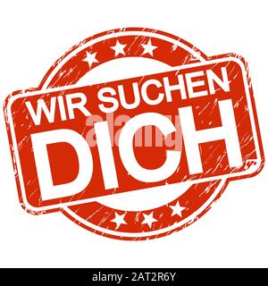 red round stamp with scratches and text we are looking for you (in german) Stock Vector
