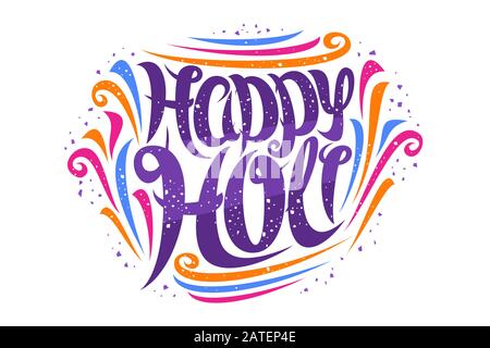 Vector greeting card for Holi Festival, decorative invitation with curly calligraphic font and colorful design elements, swirly brush typeface for con Stock Vector