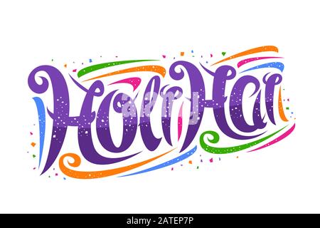 Vector greeting card for Holi Festival, decorative invitation with curly calligraphic font and colorful design elements, swirly brush typeface for con Stock Vector