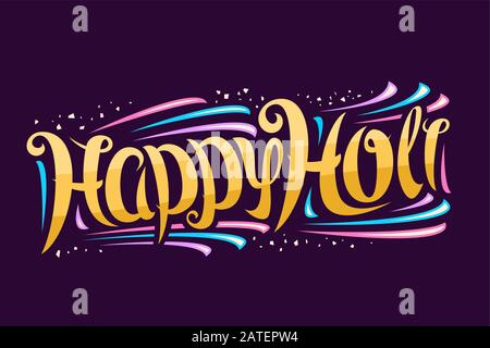 Vector greeting card for Holi Festival, decorative invitation with curly calligraphy font and colorful design elements, swirly brush typeface for cong Stock Vector