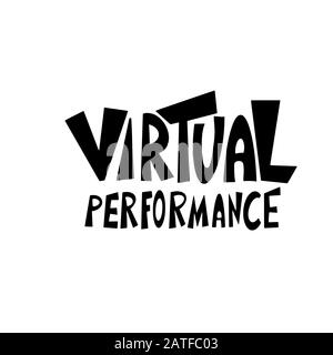 Virtual performance quote. Stylized hand drawn text.  Vector illustration. Stock Vector