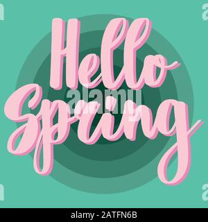 Hello Spring. Hello spring pink text handwritten on green background with circles. Modern retro hand drawn vector illustration. Pastel colors. Welcome Stock Vector