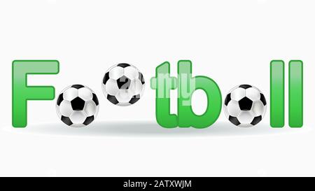 Stylish illustration of the inscription of the word football. Green colour. Soccer ball instead of letters. Sign, symbol Stock Vector