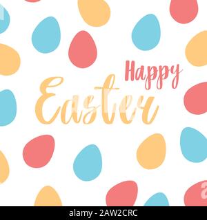 Happy Easter hand written text and colorful Easter eggs. Calligraphy lettering and simple easter eggs in pastel colors. Hand drawn vector illustration Stock Vector