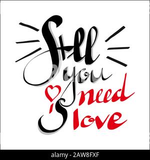 All You Need is Love hand written lettering. Inspirational quote. Stock Vector