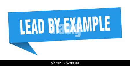 lead by example speech bubble. lead by example ribbon sign. lead by example banner Stock Vector