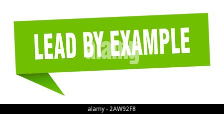 lead by example speech bubble. lead by example ribbon sign. lead by example banner Stock Vector