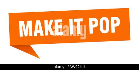 make it pop speech bubble. make it pop ribbon sign. make it pop banner Stock Vector