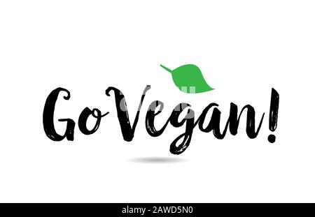 Go Vegan text word with green leaf hand written for logo typography design template. Can be used for a business logotype Stock Vector