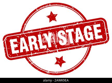 early stage stamp. early stage round vintage grunge sign. early stage Stock Vector