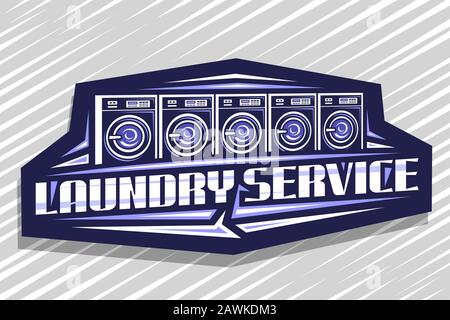 Vector logo for Laundry Service, decorative sign board with illustration of 5 automatic laundromats in a row, design concept with creative typeface fo Stock Vector