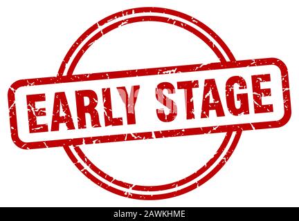 early stage stamp. early stage round vintage grunge sign. early stage Stock Vector