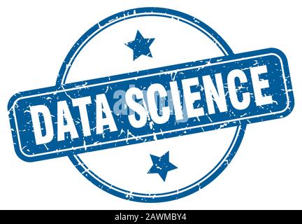 data science stamp. data science round vintage grunge sign. data science Stock Vector