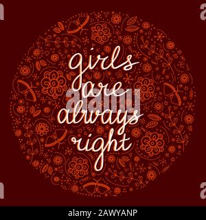 Girls are always right vector lettering in a hand-drawn frame with many different patterns in color saturated lava,trend year 2020. Stock Vector