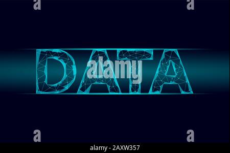 Data lettering 3D glowing geometric inscription. Digital computing online storage technology concept. Polygonal future global data information Stock Vector