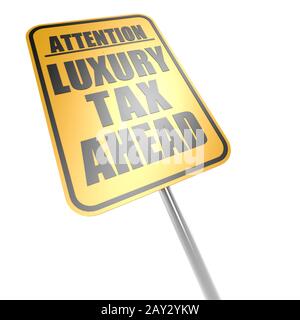 Luxury tax ahead road sign Stock Photo