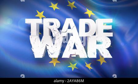 Trade war concept. Cracked text on flag of European Union. 3D illustration. Stock Photo