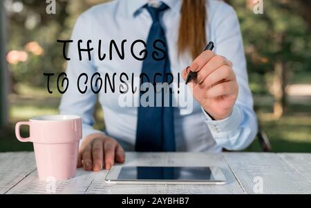Writing note showing Things To Consider. Business photo showcasing think about something carefully in order to make decision Fem Stock Photo