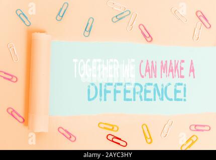 Conceptual hand writing showing Together We Can Make A Difference. Business photo showcasing be very important some way in like Stock Photo
