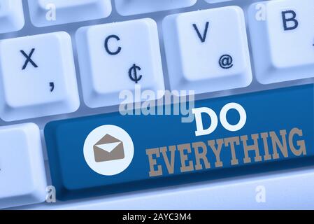 Word writing text Do Everything. Business concept for Jack of All Trades Self Esteem Ego Pride No Limits White pc keyboard with Stock Photo