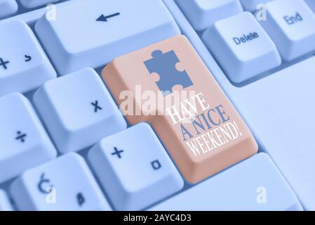 Writing note showing Have A Nice Weekend. Business photo showcasing wishing someone that something nice happen holiday White pc Stock Photo