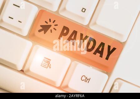 Handwriting text Payday. Conceptual photo a day on which someone is paid or expects to be paid their wages Stock Photo