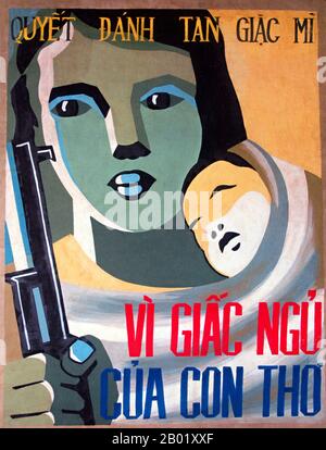 Vietnam: Communist propaganda poster - 'Act decisively against the American invaders to protect our children's sleep'.  The Second Indochina War, known in America as the Vietnam War, was a Cold War era military conflict that occurred in Vietnam, Laos, and Cambodia from 1 November 1955 to the fall of Saigon on 30 April 1975. This war followed the First Indochina War and was fought between North Vietnam, supported by its communist allies, and the government of South Vietnam, supported by the U.S. and other anti-communist nations. Stock Photo