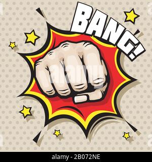 Hitting fist, bang in pop art style, struggle concept background. Power hit, protest and attack, vector illustration Stock Vector