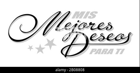 Handwritten lettering in Spanish language Mejores Deseos - Best Wishes. Vector calligraphy isolated phrase with shadow and star symbol Stock Vector