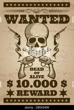 Retro wanted vector poster in wild west thematic. Banner wanted with human skull, illustration of wanted alive or dead for reward Stock Vector