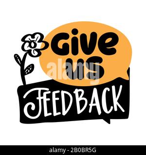 Give us feedback - Speech bubble banner with handwritten text asking help and contribution. Vector badges illustrations on white background. Stock Vector